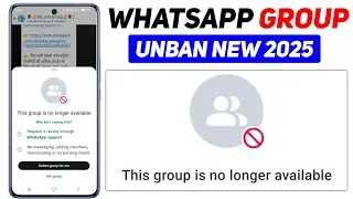 This group is no longer available Problem New Solution 2025 | WhatsApp Group Unban kaise kare 2025