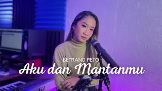 AKU DAN MANTANMU - BETRAND PUTRA ONSU LIVE COVER FANI ELLEN