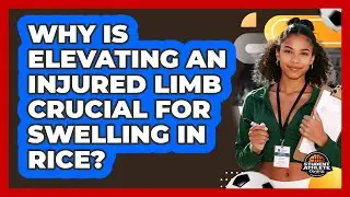 Why Is Elevating An Injured Limb Crucial For Swelling In RICE? - Student Athlete Central