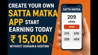 CREATE YOUR OWN SATTA MATKA APP START EARNING TODAY