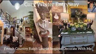 Cozy Winter Entryway French Country / Ralph Lauren Inspired Decorate With Me 