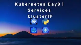Day 9: Kubernetes ClusterIP Service Explained with Real-World Use Cases