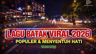 Lagu Batak Viral Terbaru 2026 | Paling Menyentuh Hati
