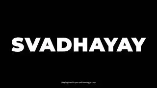 Svadhayay Intro