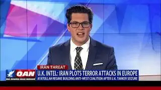 U.K. Intel: Iran plots terror attacks in Europe