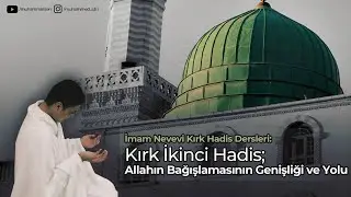 42.Hadis-i Şerif || Allah'ın Bağışlamasının Genişliği