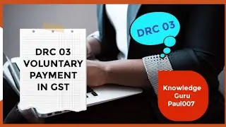 drc 03 voluntary payment I drc 03 in gst portal I drc 03 interest payment I drc 03 I gst
