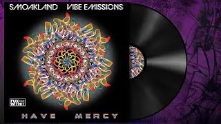 Vibe Emissions X Smoakland - Have Mercy [Dubstep]