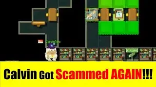 Growtopia #83   Calvin Teo Got Scammed AGAIN !!!