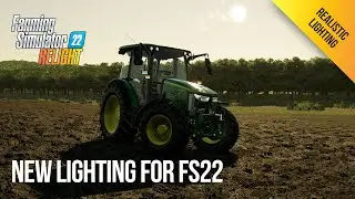 Completely Overhaul the Lighting in FS22 with Relight!
