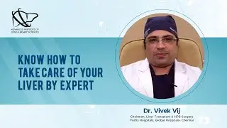 How to take care of your liver: Pre and Post Transplant | Dr. Vivek Vij
