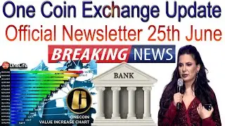 One Coin Exchange Update Official Newsletter 25th June | AK AUTOMATION TECHNOLOGIES