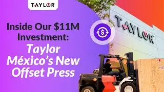 Inside Our $11M Investment: Introducing Taylor M&eacute;xico&rsquo;s New Offset Press
