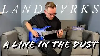 A Line In The Dust | LANDMVRKS | Guitar Cover | WITH TABS
