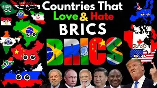 Countries That Love/Hate BRICS 