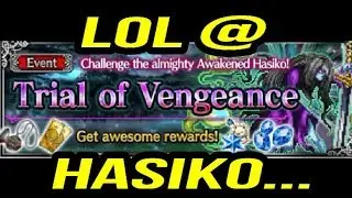 [FFBE] Trial of Vengeance - Hasiko Returns!