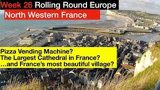 Week 26 Rolling Round Europe | North Western France | Motorhome Adventure