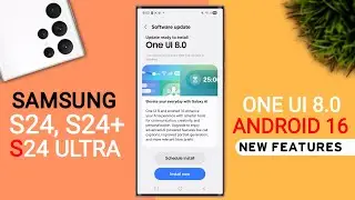 Samsung (S24,S24+/S24 Ultra) One Ui 8.0 Official Update | 54+ Hidden Features | Android 16 Update