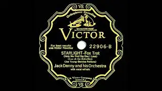 1932 Jack Denny - Starlight (Help Me Find The One I Love) (Rob May, vocal)