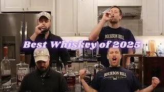 Top 10 Whiskeys of 2025. The Best Whiskey of the Year.  The Bourbon Bill List