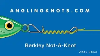 How To Use The Berkley Not-A-Knot