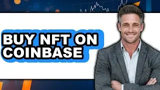 How to Buy NFT on Coinbase (Full Guide)