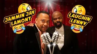 Jammin Jay Lamont & Laughin Lenny show