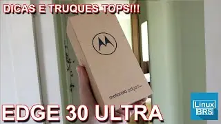 Motorola Edge 30 Ultra - dicas e truques tops