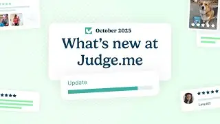 What's New at Judge.me? &ndash; October 2025 Edition