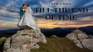 Till the End of Time Music Video