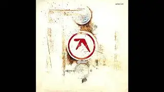 Aphex Twin - 73 Yips (HQ)
