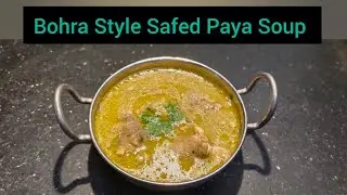 Bohra Style Safed Paya Soup | Creamy White Paya Yakhni | Winter Special @Cookwith_shazli