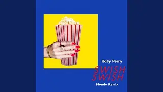 Swish Swish (Blonde Remix)