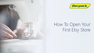 How to Start Your Own Etsy Shop | Davpack