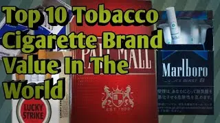 MOST tobacco brand value.tobacco 2021.top cigarette brand