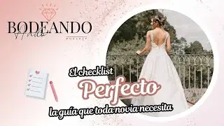 Checklist perfecto: la guía que toda novia necesita