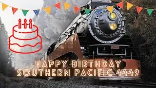 Happy Birthday Southern Pacific 4449!