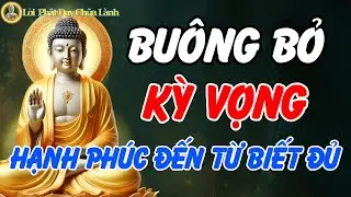 Lời Phật Dạy: Vợ Chồng Hãy Học Cách Buông Bỏ Kỳ Vọng Vào Nhau Để Hạnh Phúc, Phước Lành Sẽ Đến