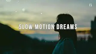 Slow Motion Dreams &ndash; Emotional Melodic Future Bass | Chill EDM 2026