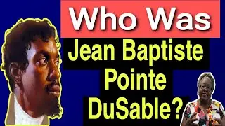 A deeper look into Chicago's founder - Jean Baptiste Pointe DuSable