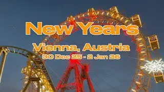 🇦🇹 New Year’s in Vienna - 30 Dec-2025 - 2 Jan 2026 🇦🇹