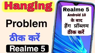 Realme 5 Hanging problem after Android 10 || Realme UI 10 Hanging problem || Realme 5, 5s, 5i hang
