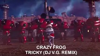 Crazy Frog - Tricky (DJ V.G. Remix)
