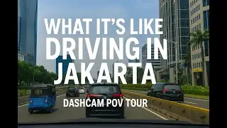 What It's Like Driving in Jakarta | Dashcam POV Tour