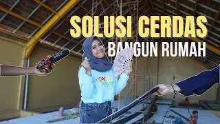 SOLUSI CERDAS BANGUN RUMAH