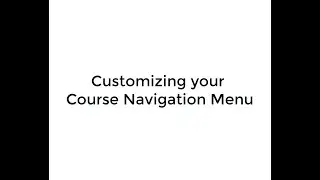 Canvas: Customizing your Course Navigation Menu