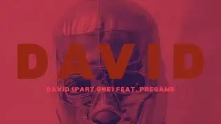 David -- David  feat. Pregame (Part One) Official Audio