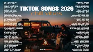 TikTok Pop Hits 2026🌿&mdash; Most Popular English Songs || Morning Healing Breeze - Clear Mind Energy