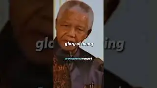 THE GREATEST GLORY OF LIFE 🔥✅ - Nelson Mandela