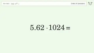 Master Order of Operations: Solve 5.62*2^10= Step by Step!